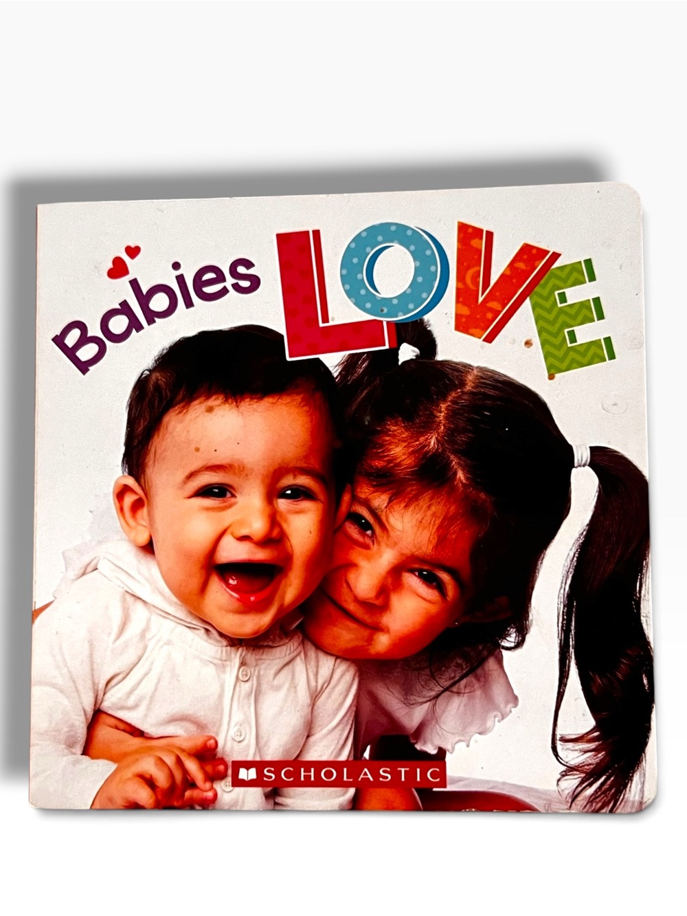 A Babies Love- by scholastic Cardboard Toddler Book E-2